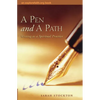 A Pen and a Path: Writing as a Spiritual Practice - Paperback