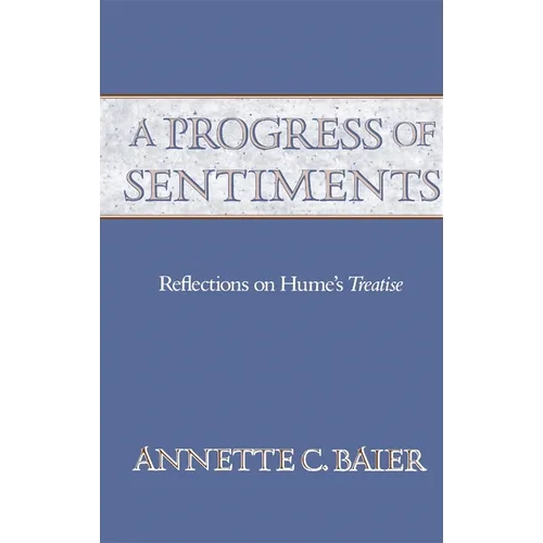 A Progress of Sentiments: Reflections on Hume's Treatise - Paperback