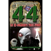 44: Based on an Ex-Soldier's True Story of Life-Long Encounters Involving Alien Abduction, Men in Black, A Serial Killer a - Paperback