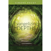 Evangelizing the Depths - Paperback