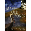 Make Old Bones - Paperback