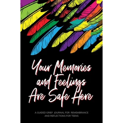 Your Memories and Feelings Are Safe Here - Paperback