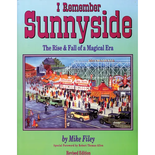 I Remember Sunnyside: The Rise & Fall of a Magical Era - Paperback