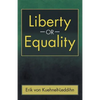Liberty or Equality: The Challenge of Our Time - Paperback