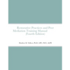 Restorative Practices and Peer Mediation Training Manual - Paperback
