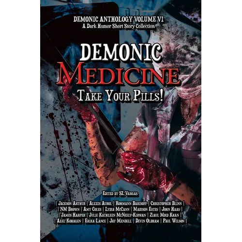 Demonic Medicine: Take Your Pills! - Paperback