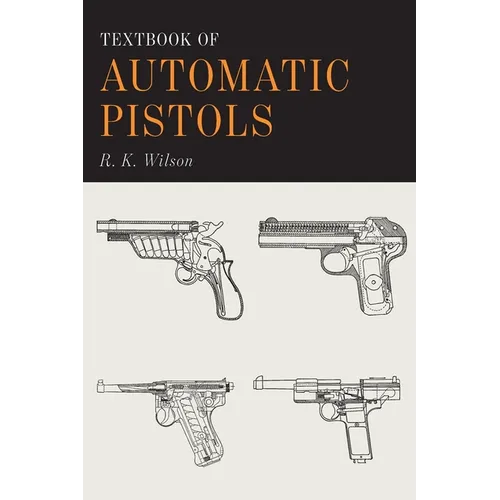 Textbook of Automatic Pistols - Paperback