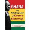 Ghana: The Autobiography of Kwame Nkrumah - Paperback