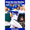 Keep the Line Moving: The Story of the 2015 Kansas City Royals - Paperback