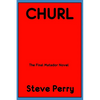 Churl: The Final Matador Novel - Paperback
