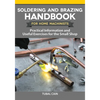 Soldering and Brazing Handbook for Home Machinists: Practical Information and Useful Exercises for the Small Shop - Paperback