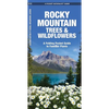 Rocky Mountain Trees & Wildflowers: A Folding Pocket Guide to Familiar Plants