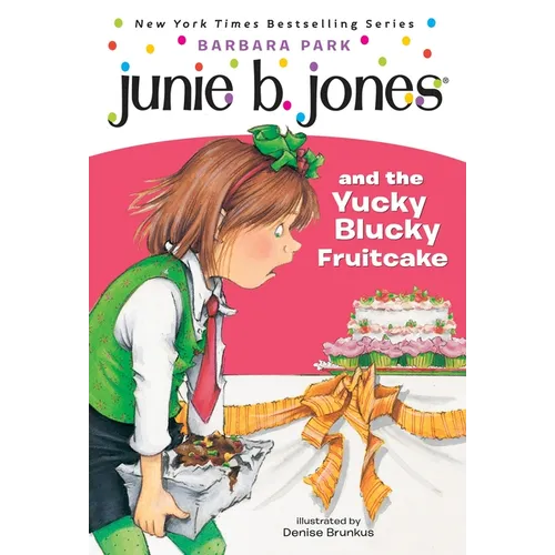 Junie B. Jones #5: Junie B. Jones and the Yucky Blucky Fruitcake - Paperback