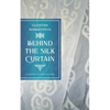 Behind the Silk Curtain - Paperback
