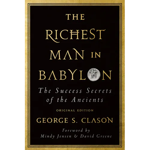 The Richest Man in Babylon: The Success Secrets of the Ancients (Original Edition) - Paperback