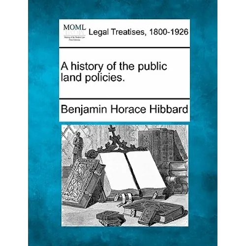 A history of the public land policies. - Paperback