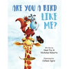 Are You A Bird Like Me? - Paperback