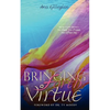 Bringing Forth VIRTUE - Paperback