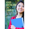 Asian Americans on Campus: Racialized Space and White Power - Paperback