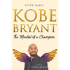 Kobe Bryant: The Mindset of a Champion (Tribute to Kobe Bryant) - Paperback