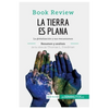La Tierra es plana de Thomas L. Friedman (Análisis de la obra): La globalización y sus mecanismos - Paperback