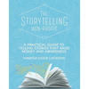 The Storytelling Non-Profit: A practical guide to telling stories that raise money and awareness - Paperback