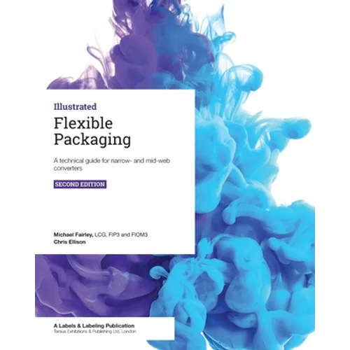 Flexible Packaging: A technical guide for narrow- and mid-web converters - Paperback