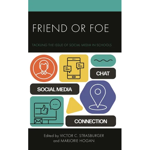 Friend or Foe: Tackling the Issue of Social Media in Schools - Hardcover