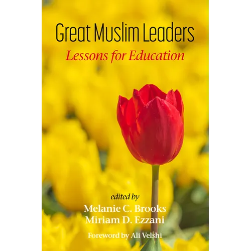 Great Muslim Leaders: Lessons for Education - Hardcover