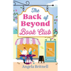 The Back of Beyond Book Club: An escapist and heart-warming romance for summer - Paperback