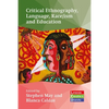 Critical Ethnography, Language, Race/Ism and Education - Paperback