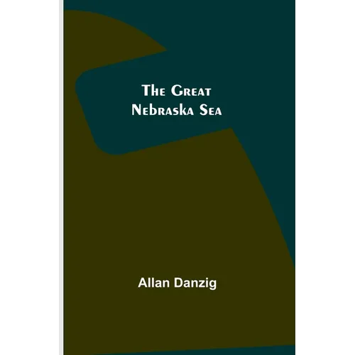 The Great Nebraska Sea - Paperback