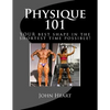 Physique 101: YOUR ideal physique in the shortest time possible! - Paperback