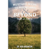 Mustard Seeds to Mountains and Beyond - Faith in Action - Paperback