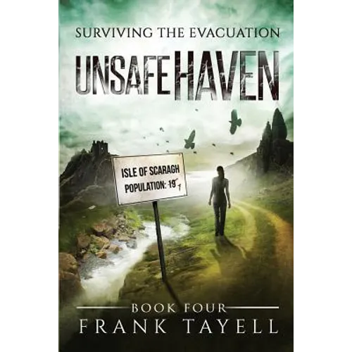 Surviving The Evacuation, Book 4: Unsafe Haven - Paperback