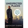 Unexpected Places: Thoughts on God, Faith, and Finding Your Voice - Paperback