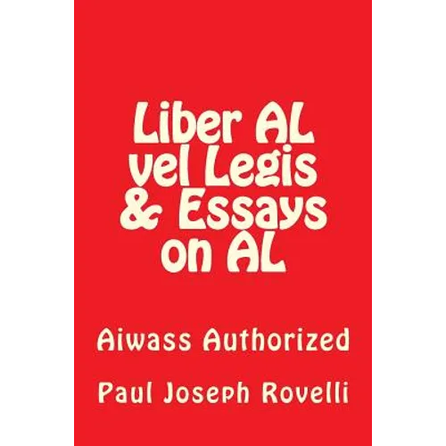 Liber AL vel Legis & Essays on AL: Aiwass Authorized - Paperback