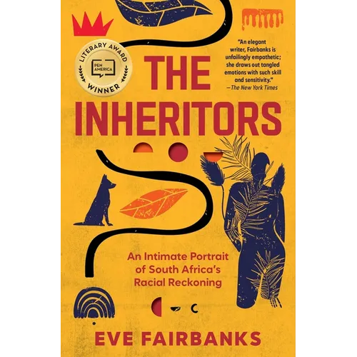 The Inheritors: An Intimate Portrait of South Africa's Racial Reckoning - Paperback