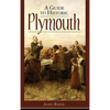 A Guide to Historic Plymouth - Hardcover