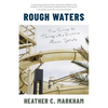 Rough Waters: From Surviving to Thriving with a Progressive Muscular Dystrophy - Paperback