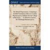 The British Dispensatory, Containing a Faithful Translation of the new London Pharmacopoeia, Publish'd by the College of Physicians, ... To Which are - Hardcover