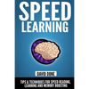 Speed Learning: Tips & Techniques for Speed Reading, Learning and Memory Boosting - Paperback