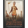 La Inquisición Portuguesa: La Historia de la Persecución Religiosa del Imperio Portugués en contra de los no cristianos en Portugual y Asia - Paperback