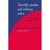 Scientific Practice and Ordinary Action: Ethnomethodology and Social Studies of Science - Paperback