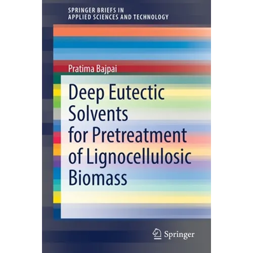Deep Eutectic Solvents for Pretreatment of Lignocellulosic Biomass - Paperback