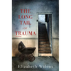 The Long Tail of Trauma: A Memoir - Paperback