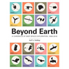 Beyond Earth: A Chronicle of Deep Space Exploration, 1958-2016 - Paperback