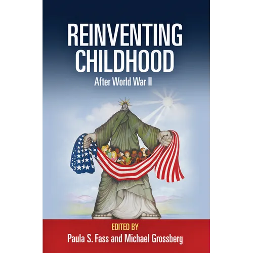 Reinventing Childhood After World War II - Paperback