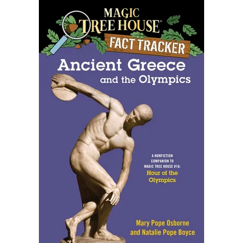 Ancient Greece and the Olympics: A Nonfiction Companion to Magic Tree House #16: Hour of the Olympics - Paperback
