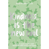Kindness... Is the New Cool: How to Open Doors, Melt Hearts & Make Everyone Happier - Hardcover